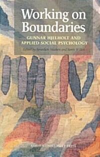 Working on Boundaries: Gunnar Hjelholt and Applied Social Psychology (Paperback)