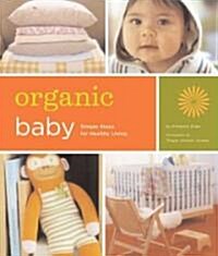 Organic Baby (Hardcover, 1st)