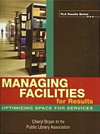 Managing Facilities for Results (Paperback)