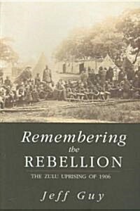 Remembering the Rebellion (Paperback)