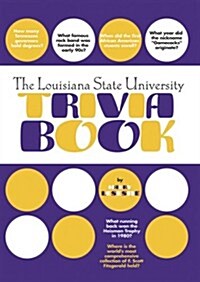 The Louisiana State University Trivia Book (Paperback)