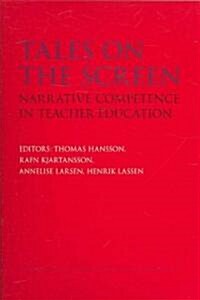 Tales on the Screen: Narrative Competence in Teacher Education (Paperback)