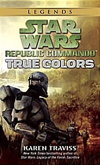 True Colors: Star Wars Legends (Republic Commando) (Mass Market Paperback)
