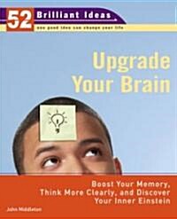Upgrade Your Brain (Paperback, 1st)