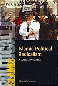 Islamic Political Radicalism : A European Perspective (Paperback)