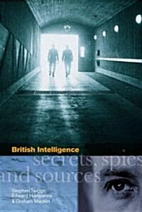 British Intelligence : Secrets, Spies and Sources (Hardcover)