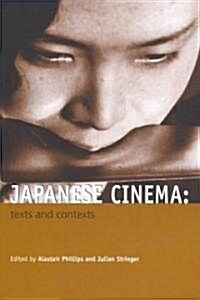 Japanese Cinema : Texts and Contexts (Paperback)