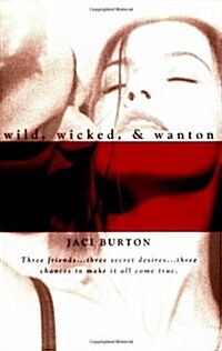 Wild, Wicked, & Wanton (Paperback)