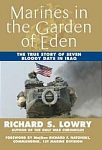 Marines in the Garden of Eden: The True Story of Seven Bloody Days in Iraq (Paperback)