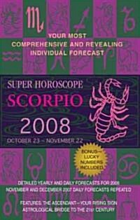 Scorpio Super Horoscope 2008 (Paperback)