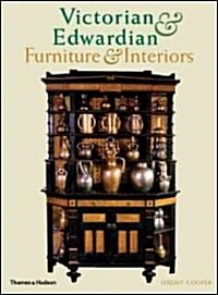 Victorian and Edwardian Furniture and Interiors : From the Gothic Revival to Art Nouveau (Paperback, New ed)