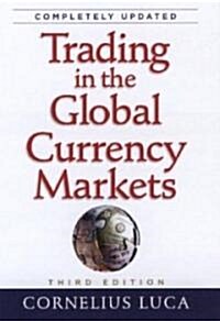 Trading in the Global Currency Markets (Hardcover, 3rd, Updated)