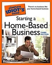 [중고] The Complete Idiots Guide to Starting a Home-Based Business, 3e (Paperback, 3)