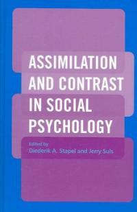 Assimilation and contrast in social psychology