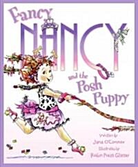 Fancy Nancy and the Posh Puppy (Hardcover)