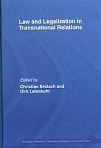 Law and Legalization in Transnational Relations (Hardcover)