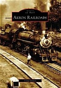 Akron Railroads (Paperback)