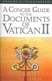 A Concise Guide to the Documents of Vatican II (Paperback)