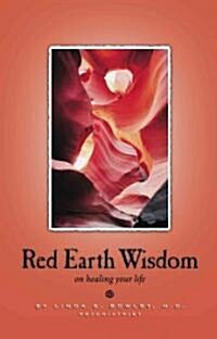 Red Earth Wisdom (Paperback)