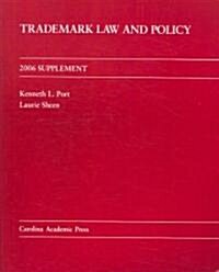 Trademark Law and Policy 2006 (Paperback, Supplement)