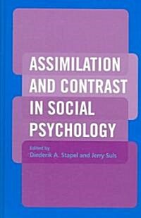 Assimilation and Contrast in Social Psychology (Hardcover, 1st)