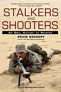 Stalkers and Shooters: A History of Snipers (Paperback)