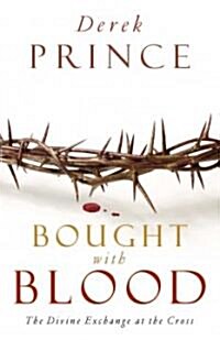 Bought with Blood: The Divine Exchange at the Cross (Paperback)
