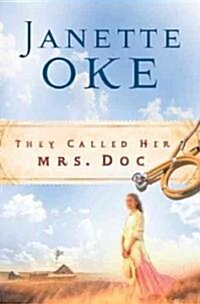 They Called Her Mrs. Doc. (Paperback, Repackaged)