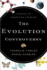 The Evolution Controversy: A Survey of Competing Theories (Paperback)