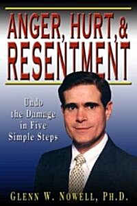 Anger, Hurt, and Resentment (Paperback)