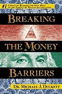 Breaking the Money Barriers (Paperback)