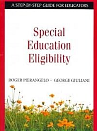 Special Education Eligibility: A Step-By-Step Guide for Educators (Paperback)