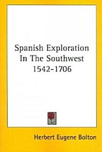 Spanish Exploration in the Southwest 1542-1706 (Paperback)