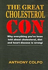 The Great Cholesterol Con (Paperback)