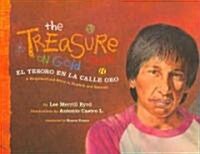 The Treasure on Gold Street / El Tesoro En La Calle Oro: A Neighborhood Story in English and Spanish (Paperback)