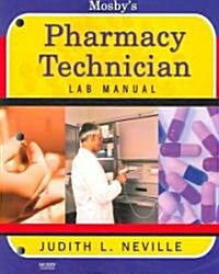 Mosbys Pharmacy Technician (Paperback, 1st, Lab Manual)