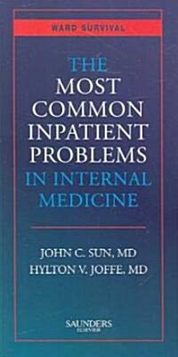 The Most Common Inpatient Problems in Internal Medicine : Ward Survival (Paperback)