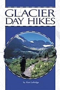Glacier Day Hikes: Now with GPS Compatible Maps (Updated) (Paperback, Updated)