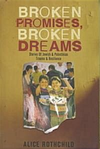 Broken Promises, Broken Dreams (Paperback)