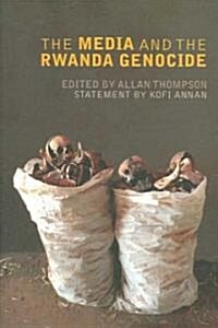 The Media and the Rwanda Genocide (Paperback)