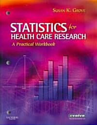 Statistics for Health Care Research: A Practical Workbook (Paperback)