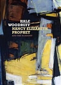 Hale Woodruff, Nancy Elizabeth Prophet, and the Academy (Hardcover)