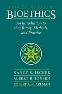 Bioethics: An Introduction to the History, Methods, and Practice (Paperback, 2)