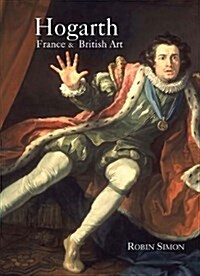 Hogarth, France and British Art (Hardcover)