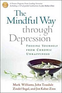 The Mindful Way Through Depression: Freeing Yourself from Chronic Unhappiness [With CD] (Paperback)