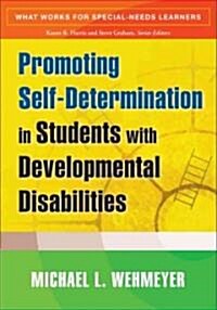 Promoting Self-Determination in Students with Developmental Disabilities (Paperback)