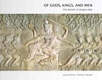 Of Gods, Kings and Men: The Reliefs of Angkor Wat (Hardcover)