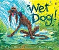 Wet Dog! (Paperback, Reprint)