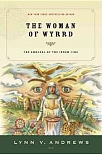 The Woman of Wyrrd: The Arousal of the Inner Fire (Paperback)