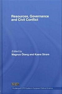 Resources, Governance and Civil Conflict (Hardcover)